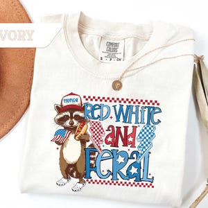 Comfort Colors® 4th of July Shirt, Red White and Feral Shirt, Independence Day, America Shirt,Funny USA Tee,Patriotic T-Shirt,Patriotic Gift