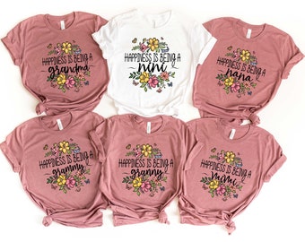 Happiness if Being a Mother, Custom Mothers Day Shirt, Custom Mom Shirt, Custom Grandma Granny Shirt, Custom Granny Shirt, Grandma Gift