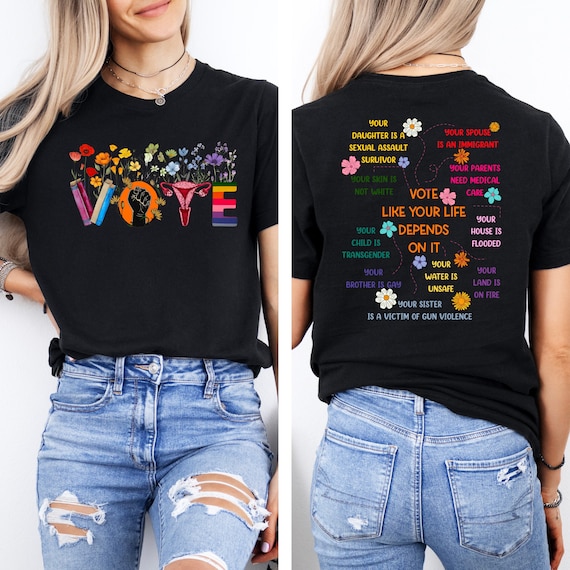 Vote As If Shirt, Democrat Shirt, Election Shirt,Voter T-Shirt, Voting Tee,Vote Gift, Equality Shirt, Pro Choice Shirt, Roe v Wade Shirt