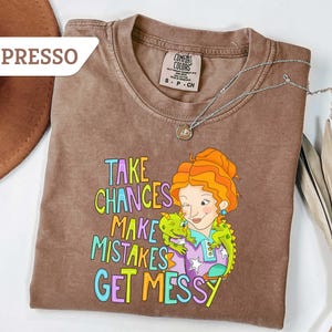 Comfort Colors®TTake Chances Make Mistakes Get Messy T-Shirt, Miss Frizzle Teacher Gift, Back to School Funny Tee, Magic Bus Shirt Gift