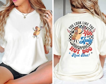 Te ves como el 4 de julio, me hace querer una camisa de hot dog realmente mala, camisa del día de la independencia, camisa divertida del 4 de julio, camisa amante de los hot dogs