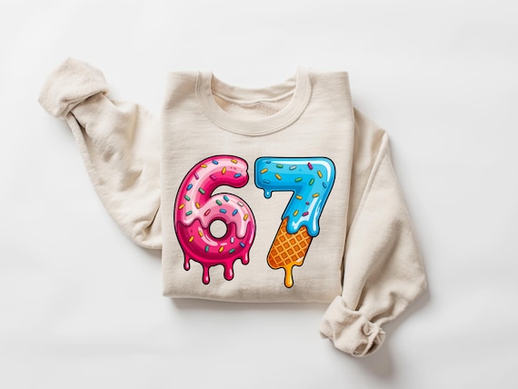 67 Drip Ice Cream Shirt, 67 Birthday Shirt, Funny Meme Tee, Ice Cream Drip Number Shirt, Unisex Gen Alpha Sayings Shirt,Birthday Gift Hoodie