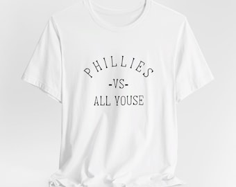 Phillies Vs All Youse Unisex Jersey Kurzarm-T-Shirt, Philadelphia Sports Tee, Philadelphia Phillies Shirt, lustiges Phillies Shirt