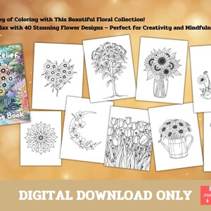 Stress Relief Coloring Book: 40 Floral Designs for Relaxation and Mindfulness | Digital Download