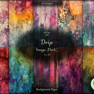 May include: A collection of ten abstract digital background images with a watercolor effect. The color palette includes shades of purple, orange, green, and red. The text "Drip Image Pack" and "Background Pages" is visible. The images are 11 x 8.5 inches.