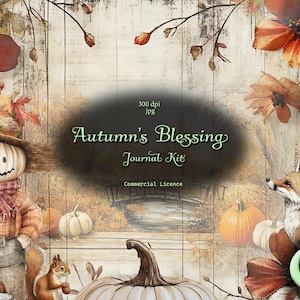 May include: A digital collage featuring a fall theme with a scarecrow, pumpkins, a fox, and a wooden bridge. The text "Autumn's Blessing Journal Kit" is displayed in a black circle with a white background. The text "Commercial Licence" is displayed below the circle.