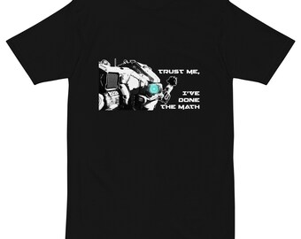 May include: Black t-shirt with a white graphic of a robot with the text "Trust me, I've done the math."
