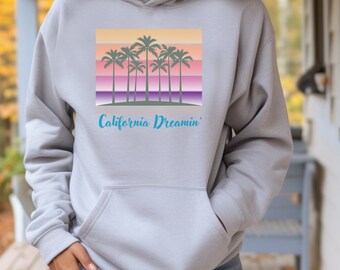 California Dreamin' Hoodie. California Hoodie, Retro Hoodie, Vintage California Hoodie, Boho California Hoodie, Cali , Trendy California