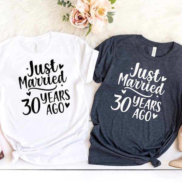 Just Married 30 Years Ago, 30th wedding anniversary Shirt, 30th Anniversary Gift Shirt, Couples Matching Wedding gift, Married For 30 Years