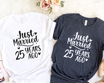 Custom Just Married 25 Years Ago Shirt, Gift for 25th Wedding Anniversary, 25th Wedding Anniversary Matching Couples Shirt,