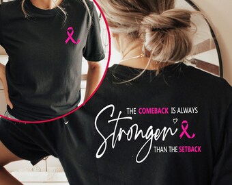 Breast Cancer Pink Ribbon Shirt for Women, The Comeback Is Always Stronger Than the Setback, Awareness, Breast Cancer Survivor Gift