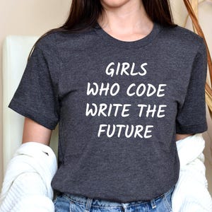 Girls Who Code Shirt, STEMinist Graphic Tee, Women in Tech Gift, Female Engineer Shirt, Software Developer Top, STEM Girl