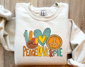 Peace Love Pie Sweatshirt: Retro Thanksgiving Crewneck