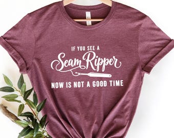 T-shirt et sweat-shirt « Découseur », T-shirt couture humoristique, Cadeau pour couturière, T-shirt patchwork, Si vous voyez un découseur, ce n'est pas le bon moment