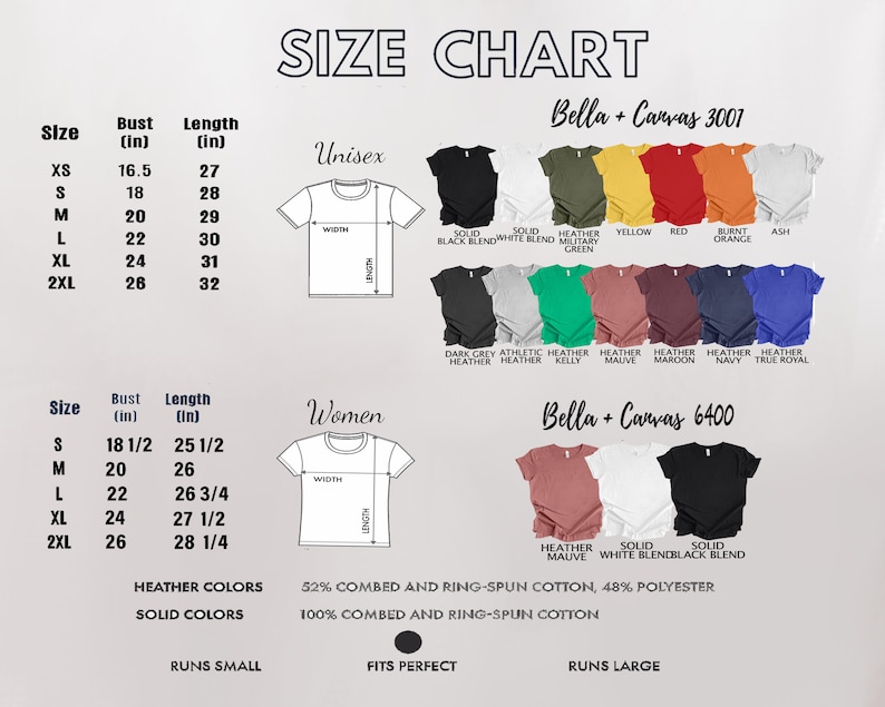 May include: Size chart for Bella + Canvas 3001 and 6400 t-shirts. The chart shows the bust and length measurements in inches for unisex and women's sizes. The chart also includes a color chart with different heather and solid colors.
