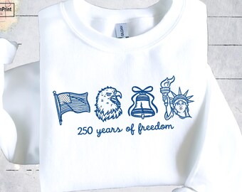 250 Years of Freedom Sweatshirt, 1776–2026 USA Semiquincentennial Tee, Patriotic 4th of July American Flag Shirt, Independence Day Gift