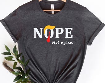 Political Protest Shirt, No Kings in America Progressive Gift, Liberal patriotic Sweatshirt, NOPE, Not Again
