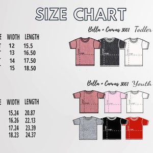 May include: Size chart for Bella + Canvas 3001 t-shirts in toddler and youth sizes. The chart shows the width and length measurements in inches for each size. The chart also includes images of the t-shirts in different colors.
