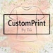 Custom Print By EG