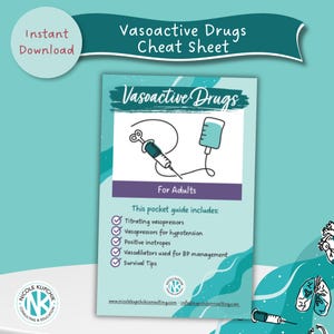 May include: A teal and white educational reference card titled Vasoactive Drugs Cheat Sheet for Adults. It features a syringe and IV bag illustration, a list of medical topics including titrating vasopressors, and the Nicole Kupchik Consulting logo.