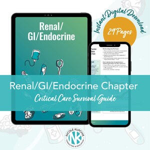 May include: A digital download for a critical care survival guide chapter on renal, gastrointestinal, and endocrine topics. The cover features a teal background with medical illustrations and the text "Renal/GI/Endocrine Chapter Critical Care Survival Guide".