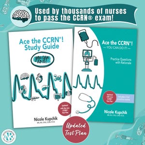 May include: Two study guides titled Ace the CCRN! Study Guide and Ace the CCRN! Practice Questions with Rationale by Nicole Kupchik. The covers feature teal and white medical illustrations of organs, a stethoscope, and an IV bag on a teal background.