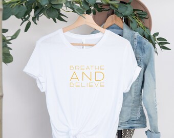 Breathe and Believe Inspirational Quote T-shirt Yoga Present for Yoga Lover Mum Gift Idea Motivational Sweatshirt Namaste Yoga Soft Shirt