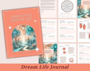 May include: A guided journal titled "Embodied Dream Life" with a peach cover and a watercolor illustration of a forest scene. The journal's pages are visible, featuring prompts and illustrations. The words "Dream Life Journal" are at the bottom.