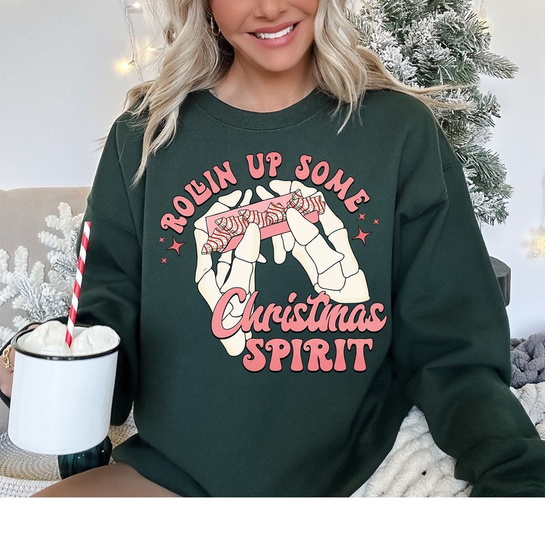 Rolling up Some Christmas Spirit Sweatshirt, Funny Christmas Sweatshirt Christmas Sweatshirt Funny