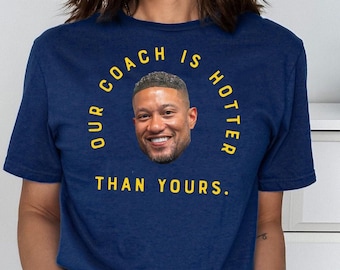 Notre Dame Football Shirt: Marcus Freeman - Our Coach Is Hotter