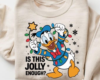 Is This Jolly Enough Sweatshirt, Disney Donald Duck Shirt,Disney Christmas Party Sweater,Christmas Family Trip Shirt,Holiday Family Matching