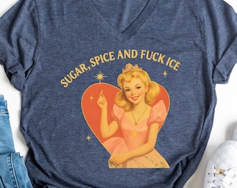 Sugar Spice and F*ck ICE V-Neck Shirt, Vintage Protest Shirt, Anti Trump Women's VNeck Shirt, Pro Immigration Shirt