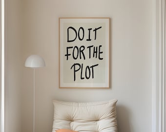 Do It For The Plot Poster: Retro Typography Wall Art