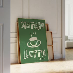 Matcha Drink Poster, mehr Matcha, Matcha Küchenwand Kunst, Matcha Latte Poster, Artkitchen Druck, Matcha Geschenk für Teeliebhaber Wohnung Dekor