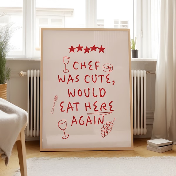 Chef Was Cute Poster, Cooking Kitchenwall Art, Food Barcart Printing Aesthetic Kitchen Decor, Minimalistic Cooking Chef, Red Food Art Poster