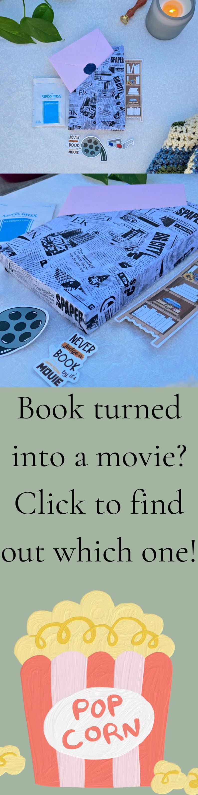 May include: A collection of movie-themed items, including a film reel, 3D glasses, and a wrapped package with newspaper print. The image also features a pink envelope and the text "Book turned into a movie? Click to find out which one!"