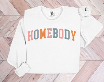 Homebody Sweatshirt, Cozy Sweatshirt, Homebody Hoodie, Introvert Gift, Cute Sweatshirt, Trendy Womens Sweater, Xmas Gift