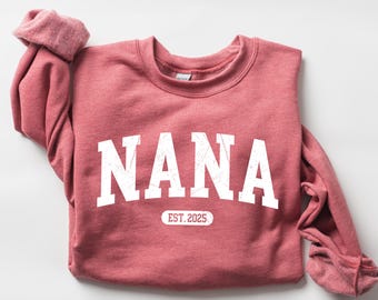 Custom Nana Hoodie, Aesthetic Nana Sweatshirt, Nana Est Date Sweatshirt, Baby Announcement Hoodie, Grandmother Gift, Mothers Day Gift