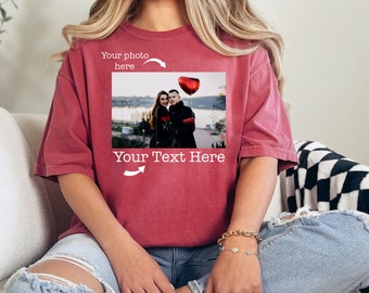 Personalized Photo Comfort Colors® Shirt, Custom Family Picture T-shirt, Custom Text Tee, Customized Image Outfit, Custom Make Your Own Gift