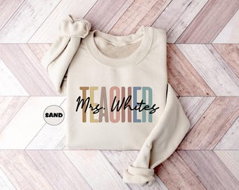 Custom Teacher Sweatshirt With Name, Personalized Teacher Mrs Hoodie, Teacher Appreciation Outfit, Cute Teacher Clothing, Teacher B'day Gift