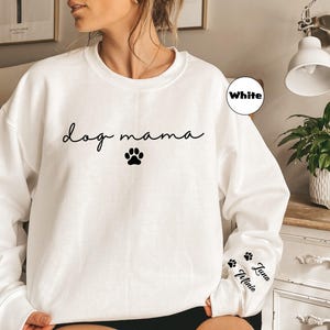 Personalized Dog Mama Sweatshirt, Custom Dog Mom Hoodie, Dog Owner Outfit, Dog Mama Clothings, Dog Mom Birthday Gift, Happy Mothers Day Gift image 4