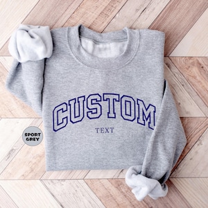 Sweatshirt met aangepaste tekst, gepersonaliseerde hoodie college letters, outfit gepersonaliseerd citaat, aangepaste dameskleding, aangepaste Moederdagcadeaus