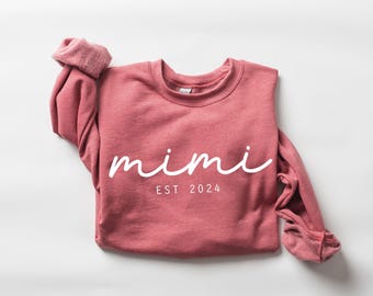 Personalized Mimi Sweatshirt With Est Date, Custom Grandma Outfit, Great Grandma Outfit, Grandmother Gift From Grandkids, Mother's Day Gift