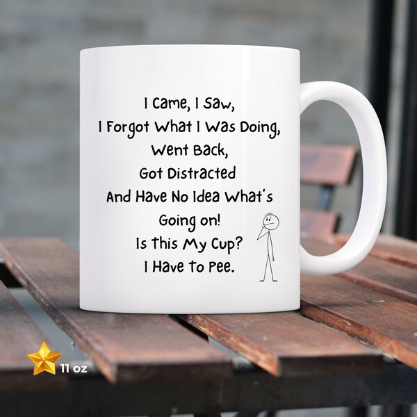 Is this my cup, coffee mug, Senior moment, Senior Woman Men, novelty, gift, silly funny sayings, fun for elderly, I have to pee, Tea cup