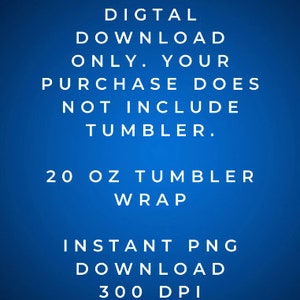 Pode incluir: Download digital para um envolt&oacute;rio de copo de 20 on&ccedil;as. O design &eacute; apenas para um envolt&oacute;rio de copo, n&atilde;o para o copo em si. O download &eacute; instant&acirc;neo e em formato PNG a 300 DPI.