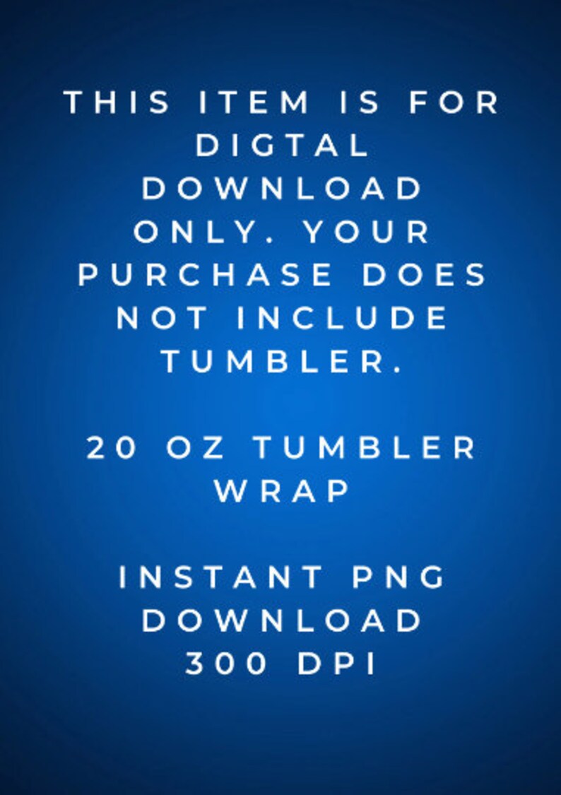 Pode incluir: Download digital para um envolt&oacute;rio de copo de 20 on&ccedil;as. O design &eacute; apenas para um envolt&oacute;rio de copo, n&atilde;o para o copo em si. O download &eacute; instant&acirc;neo e em formato PNG a 300 DPI.