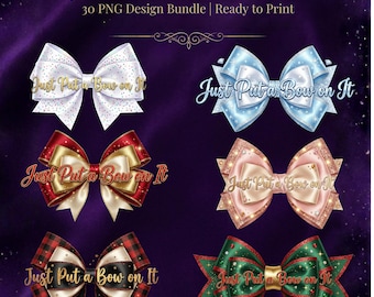 Just Put a Bow On It • 30 Bow Clipart Bundle • Glitter & Satin Bows • Christmas Bow PNG • 300 DPI • Sublimation PNG • Instant Download