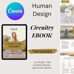 May include: A digital template for a Human Design Circuitry ebook, featuring a Canva logo, a tablet displaying the ebook cover, and several pages with diagrams and text. The ebook is titled "Human Design Circuitry EBOOK Template".