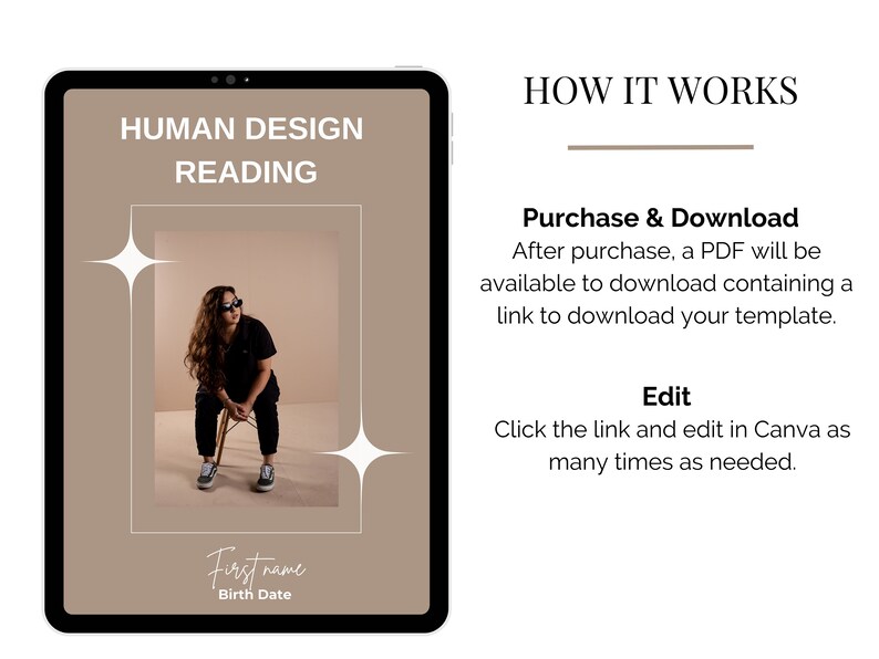 May include: A digital tablet screen displaying a brown background with white text that reads "HUMAN DESIGN READING". The screen also shows a photo of a person wearing sunglasses and a black shirt sitting on a wooden stool. The text "First name" and "Birth Date" is at the bottom of the screen. The text "HOW IT WORKS" is displayed on the right side of the image.