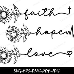 Amor Esperança Fé svg, Girassol svg, Pacote de margaridas svg, Flor svg, Fé girassol svg, Cristão svg, Floral svg para Silhouette, Religioso svg